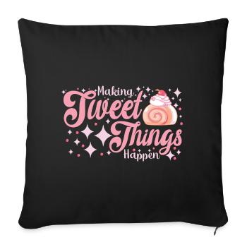 Pastry Lover sweet Things Happen Gift Idea - Sofa pillowcase 17,3'' x 17,3'' (45 x 45 cm) - black - Front