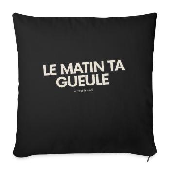 Le matin, ta gueule! - Housse de coussin décorative 45 x 45 cm - noir - Devant