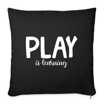 Playing is learning, preschool, preschool, kindergarten - Sofa pillowcase 17,3'' x 17,3'' (45 x 45 cm) - black - Front