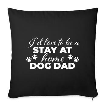 Rester à la maison chien papa - Housse de coussin décorative 45 x 45 cm - noir - Devant