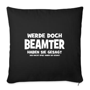 Become a civil servant they said - That makes Sp - Sofa pillowcase 17,3'' x 17,3'' (45 x 45 cm) - black - Front