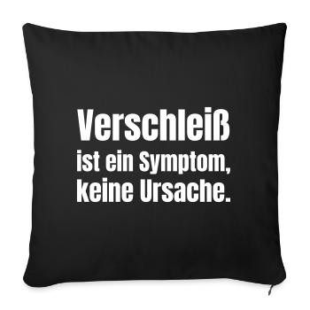 Wear and tear is a symptom - Sofa pillowcase 17,3'' x 17,3'' (45 x 45 cm) - black - Front