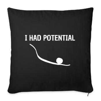 I Had Potential Offbeat Graphic Humor - Sofa pillowcase 17,3'' x 17,3'' (45 x 45 cm) - black - Front