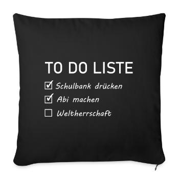 Abi Sprüche - to do Liste - Sofakissenbezug 45 x 45 cm - Schwarz - Vorne