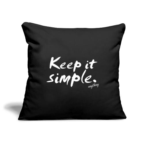 Keep it simple. anything - Sofakissenbezug 45 x 45 cm