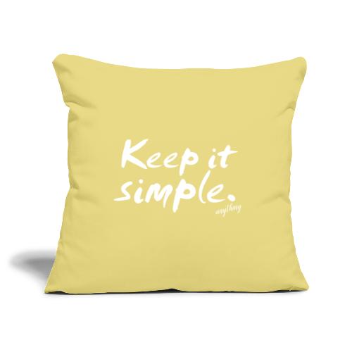 Keep it simple. anything - Sofakissenbezug 45 x 45 cm