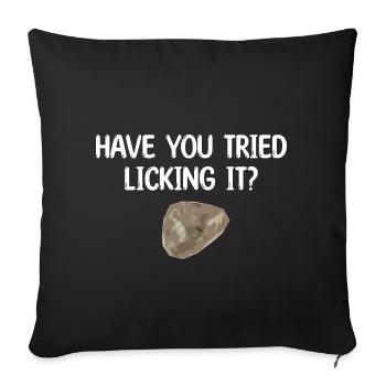 Funny Rocks Have You Tried Licking It - Sofakissenbezug 45 x 45 cm - Schwarz - Vorne