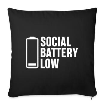 Social Battery Low - Sofa pillowcase 17,3'' x 17,3'' (45 x 45 cm) - black - Front