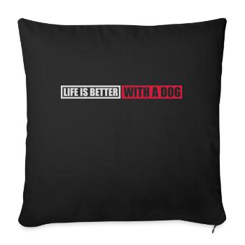 better with a dog - Sofa pillowcase 17,3'' x 17,3'' (45 x 45 cm) - black - Front