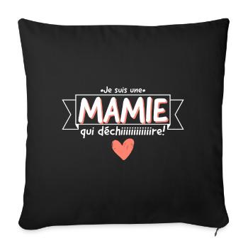 Je suis une mamie qui déchire. - Housse de coussin décorative 45 x 45 cm - noir - Devant