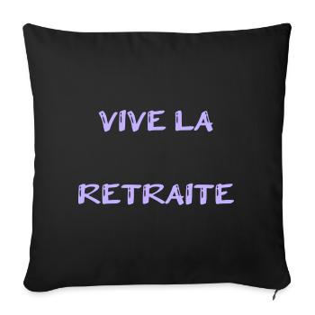 RETRAITE. RETRAITE. RETRAITEE. SENIOR. MAMIE. PAPY - Housse de coussin décorative 45 x 45 cm - noir - Devant