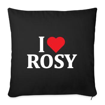I Love Rosy T-Shirt Gift Idea - Sofa pillowcase 17,3'' x 17,3'' (45 x 45 cm) - black - Front