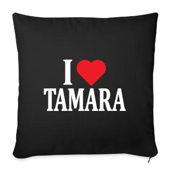 T-Shirt Ich liebe Tamara T-Shirt Geschenkidee - Sofakissenbezug 45 x 45 cm - Schwarz - Vorne