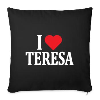 t-shirt I love Teresa t-shirt gift idea - Sofa pillowcase 17,3'' x 17,3'' (45 x 45 cm) - black - Front