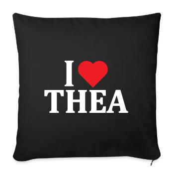 T-Shirt I love Thea T-Shirt Geschenkidee - Sofakissenbezug 45 x 45 cm - Schwarz - Vorne