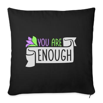 You Are Enough Self Love Motivational Quote - Sofa pillowcase 17,3'' x 17,3'' (45 x 45 cm) - black - Front
