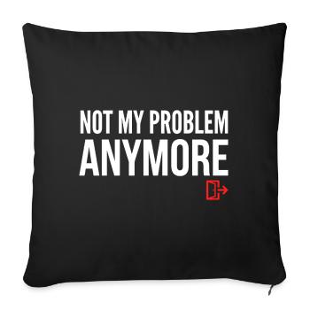 Ce n’est plus mon problème - Housse de coussin décorative 45 x 45 cm - noir - Devant