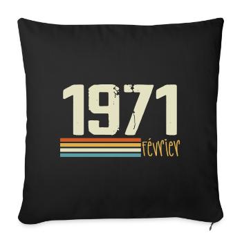 Février 1971 - Février 1971 Anniversaire 1971 - Housse de coussin décorative 45 x 45 cm - noir - Devant