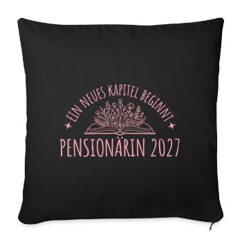 Pension Abschied 2027 Beamtin Neues Kapitel - Sofakissenbezug 45 x 45 cm - Schwarz - Vorne