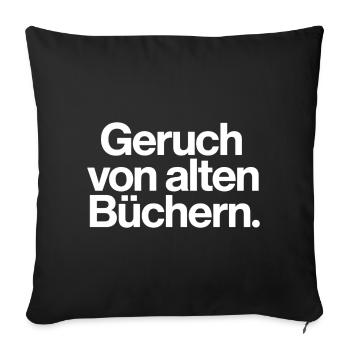 Geruch von alten Büchern Spruch T-Shirt Leser - Sofakissenbezug 45 x 45 cm - Schwarz - Vorne