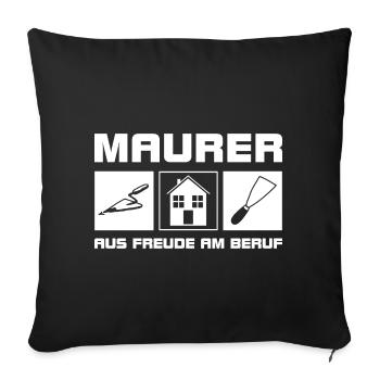 Maurer - Aus Freude am Beruf - Sofakissenbezug 45 x 45 cm - Schwarz - Vorne