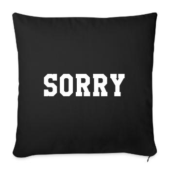 Sorry - Sofa pillowcase 17,3'' x 17,3'' (45 x 45 cm) - black - Front