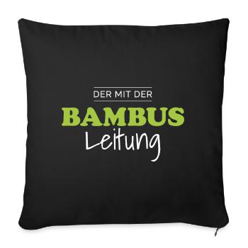 Bambusleitung Lustiger Gamer Spruch Gaming Zocker - Sofakissenbezug 45 x 45 cm - Schwarz - Vorne