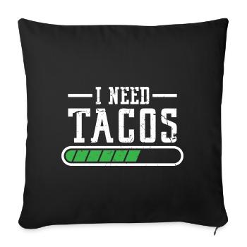 Funny I Needed Tacos - Sofakissenbezug 45 x 45 cm - Schwarz - Vorne