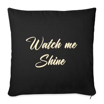 Watch me shine - Sofa pillowcase 17,3'' x 17,3'' (45 x 45 cm) - black - Front