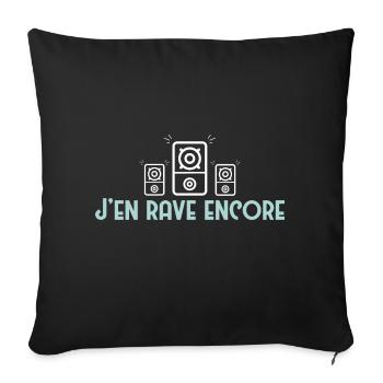 j’en rave encore humour rave party - Housse de coussin décorative 45 x 45 cm - noir - Devant