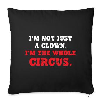 Pas seulement un clown, tout le cirque - Housse de coussin décorative 45 x 45 cm - noir - Devant