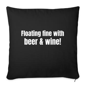 Finde flottante avec de la bière et du vin ! - Housse de coussin décorative 45 x 45 cm - noir - Devant