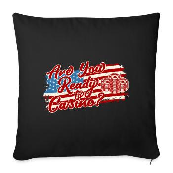 Gambling Fan Are You Ready To Casino - Sofa pillowcase 17,3'' x 17,3'' (45 x 45 cm) - black - Front