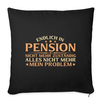 Pension nicht mehr zuständig - Pensionär - Sofakissenbezug 45 x 45 cm - Schwarz - Vorne