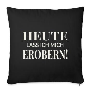 Aujourd’hui, je me suis laissé conquérir ! - Housse de coussin décorative 45 x 45 cm - noir - Devant