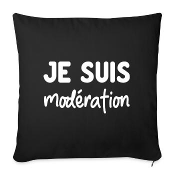 Je suis Modération - humour duo apéro - Housse de coussin décorative 45 x 45 cm - noir - Devant