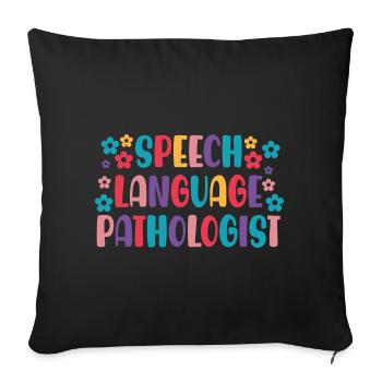 Speech Language Pathologist SLP - Sofa pillowcase 17,3'' x 17,3'' (45 x 45 cm) - black - Front