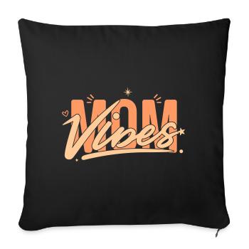Own Your Mom Vibes: Ein Geschenk, das es wert ist, gegeben zu werden - Sofakissenbezug 45 x 45 cm - Schwarz - Vorne