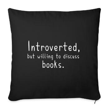 Introvertierter Bücherliebhaber lustiges Lesegeschenk - Sofakissenbezug 45 x 45 cm - Schwarz - Vorne