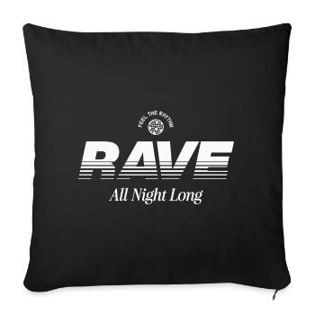 Rave all night long - Sofakissenbezug 45 x 45 cm - Schwarz - Vorne
