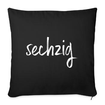 60 sechzig 60. Geburtstag Geschenk - Sofakissenbezug 45 x 45 cm - Schwarz - Vorne