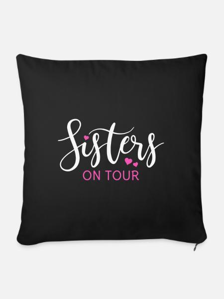 Schwester Schwestern Sisters on tour Geschwister - Sofakissenbezug 45 x 45 cm - Schwarz