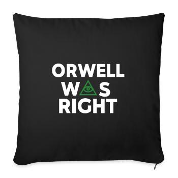 George Orwell 1984 was right - surveillance state - Sofa pillowcase 17,3'' x 17,3'' (45 x 45 cm) - black - Front