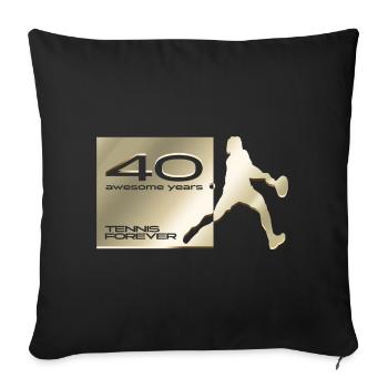 40 Jahre jung Tennisspieler - Sofakissenbezug 45 x 45 cm - Schwarz - Vorne
