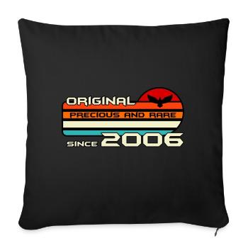 original 2006 birthday 16 years 16th anniversary - Sofa pillowcase 17,3'' x 17,3'' (45 x 45 cm) - black - Front