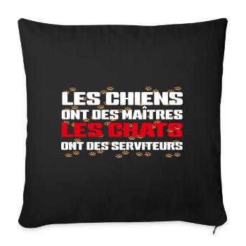 Chiens Maîtres Chats Serveurs - Housse de coussin décorative 45 x 45 cm - noir - Devant