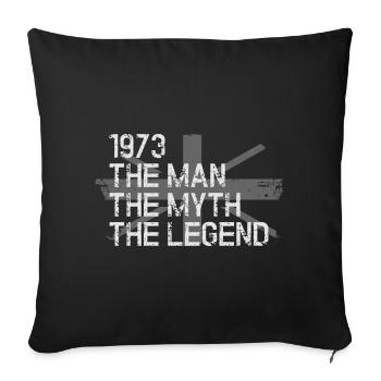 1973 The Man Myth The Legend - Sofa pillowcase 17,3'' x 17,3'' (45 x 45 cm) - black - Front