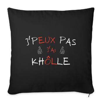 j' peux pas j'ai khôlle - Housse de coussin décorative 45 x 45 cm - noir - Devant