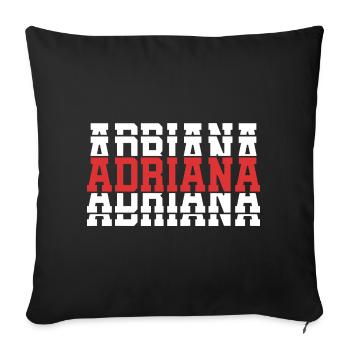 Adriana t-shirt t-shirt gift idea stacked text - Sofa pillowcase 17,3'' x 17,3'' (45 x 45 cm) - black - Front