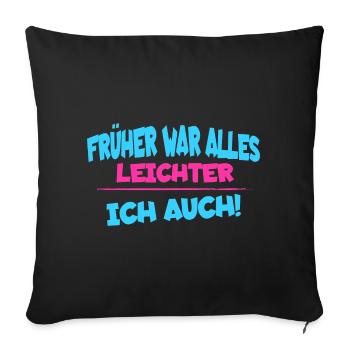 Avant, tout était plus facile, moi aussi - humour disant - Housse de coussin décorative 45 x 45 cm - noir - Devant